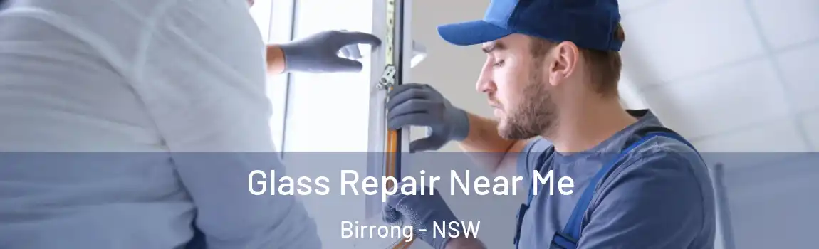  Glass Repair Near Me Birrong - NSW