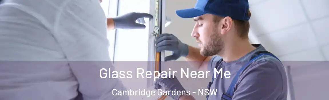 Glass Repair Near Me Cambridge Gardens - NSW