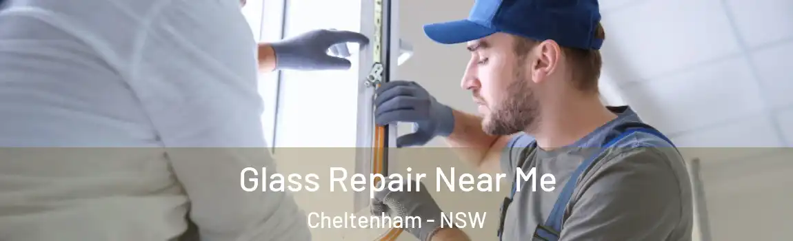  Glass Repair Near Me Cheltenham - NSW