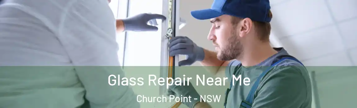  Glass Repair Near Me Church Point - NSW