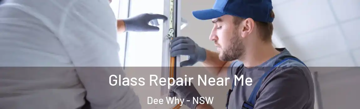  Glass Repair Near Me Dee Why - NSW