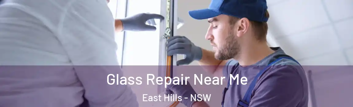  Glass Repair Near Me East Hills - NSW