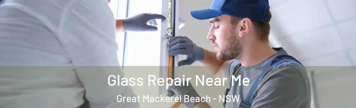  Glass Repair Near Me Great Mackerel Beach - NSW
