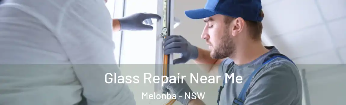  Glass Repair Near Me Melonba - NSW
