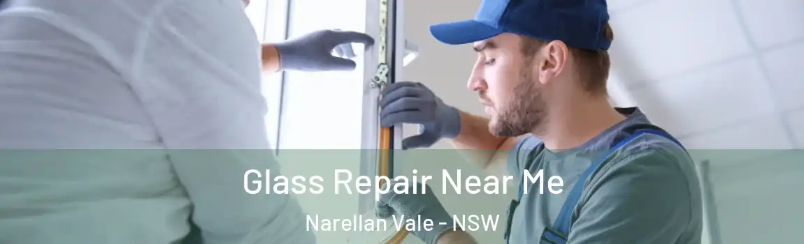  Glass Repair Near Me Narellan Vale - NSW