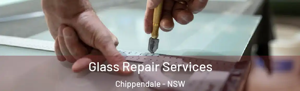  Glass Repair Services Chippendale - NSW