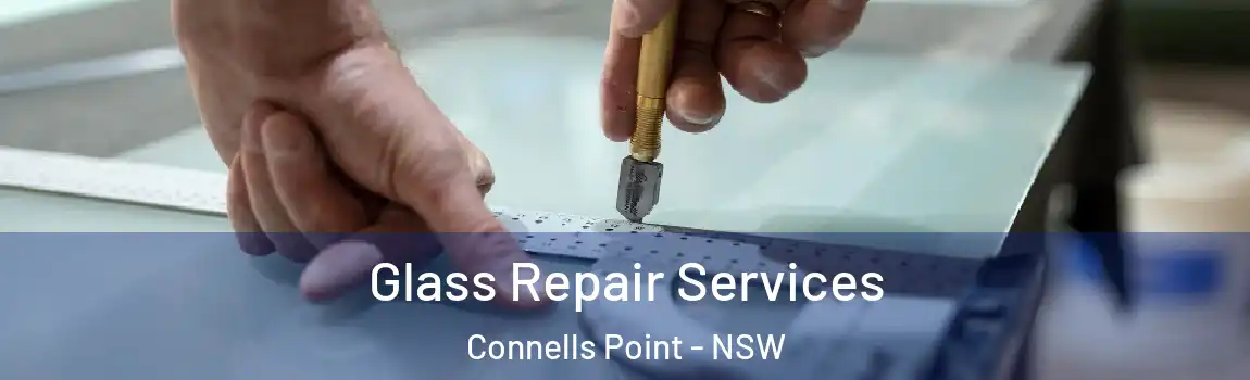  Glass Repair Services Connells Point - NSW