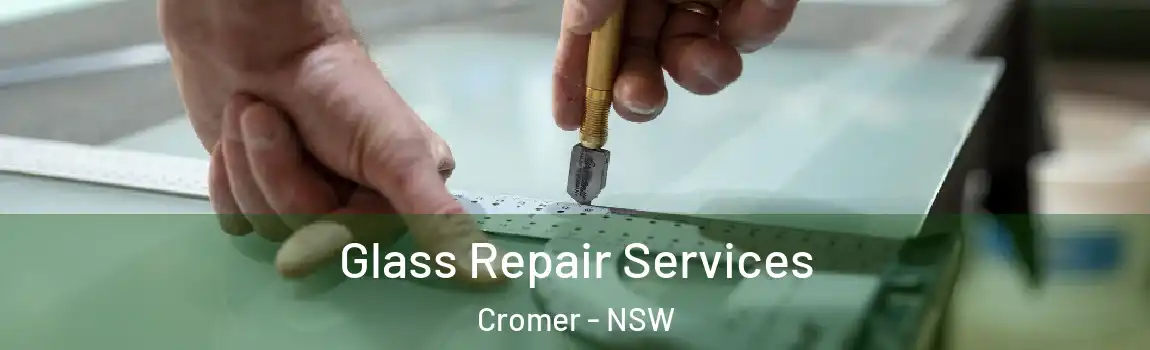  Glass Repair Services Cromer - NSW