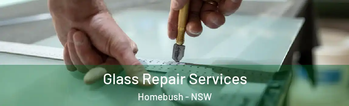  Glass Repair Services Homebush - NSW