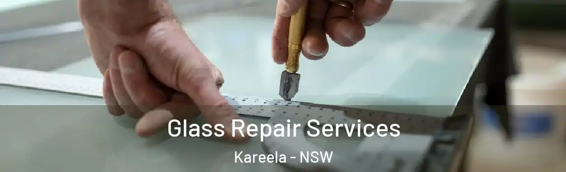 Glass Repair Services Kareela - NSW