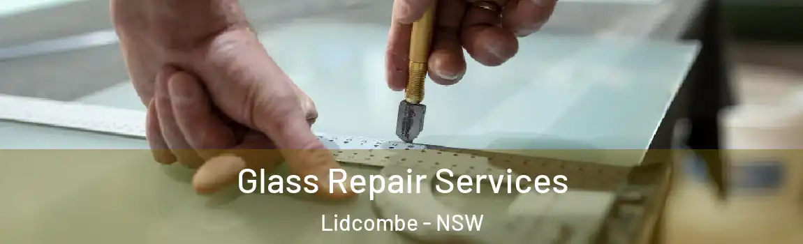  Glass Repair Services Lidcombe - NSW