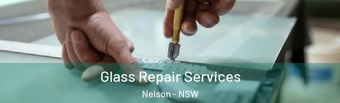  Glass Repair Services Nelson - NSW