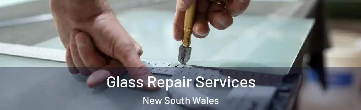  Glass Repair Services New South Wales