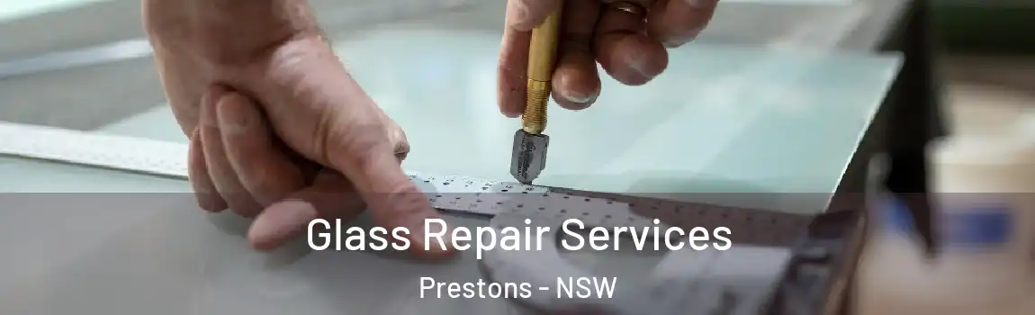  Glass Repair Services Prestons - NSW