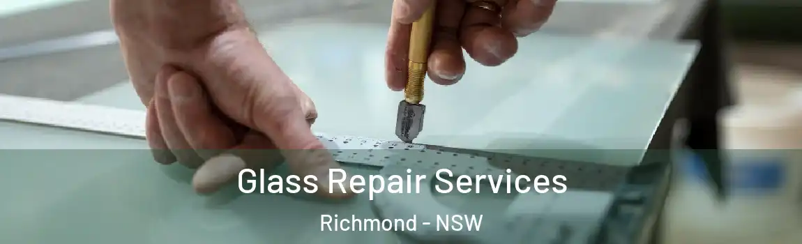  Glass Repair Services Richmond - NSW