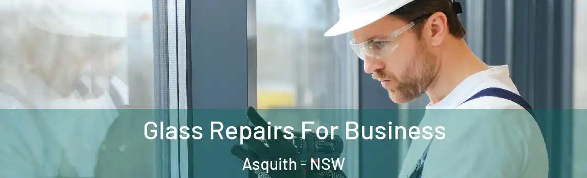  Glass Repairs For Business Asquith - NSW