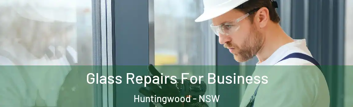  Glass Repairs For Business Huntingwood - NSW