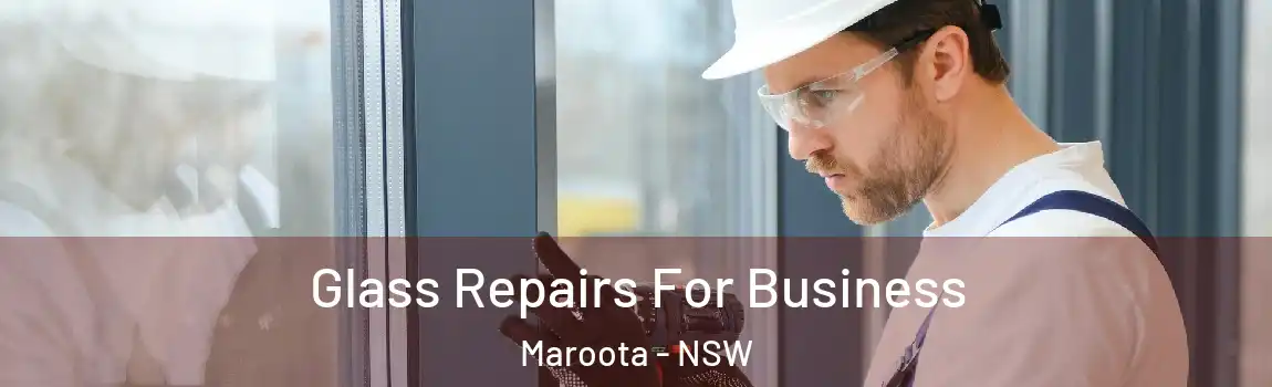  Glass Repairs For Business Maroota - NSW