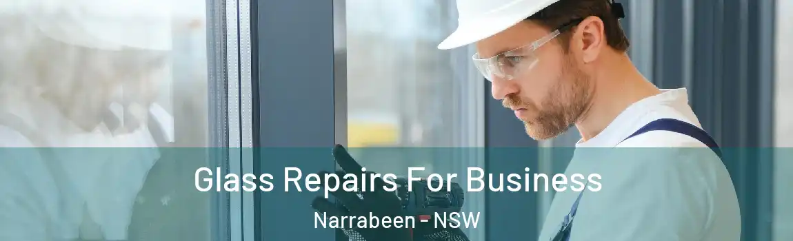  Glass Repairs For Business Narrabeen - NSW