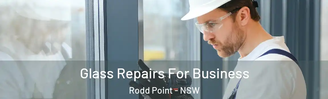  Glass Repairs For Business Rodd Point - NSW