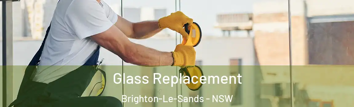 Glass Replacement Brighton-Le-Sands - NSW