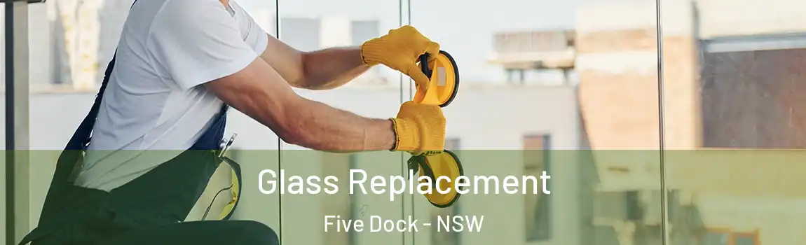  Glass Replacement Five Dock - NSW