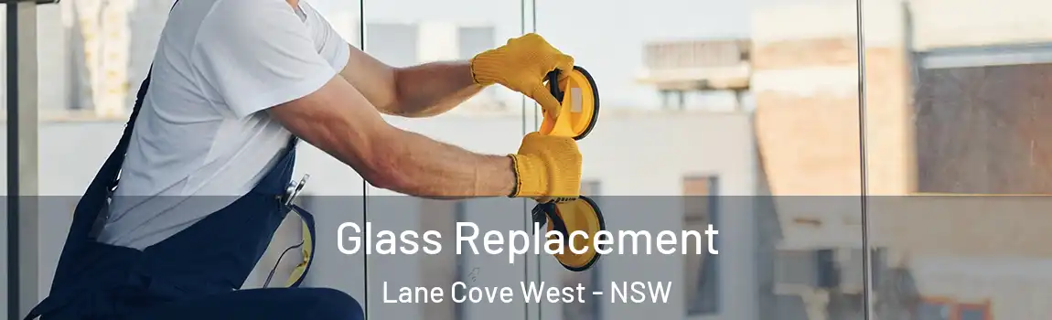  Glass Replacement Lane Cove West - NSW