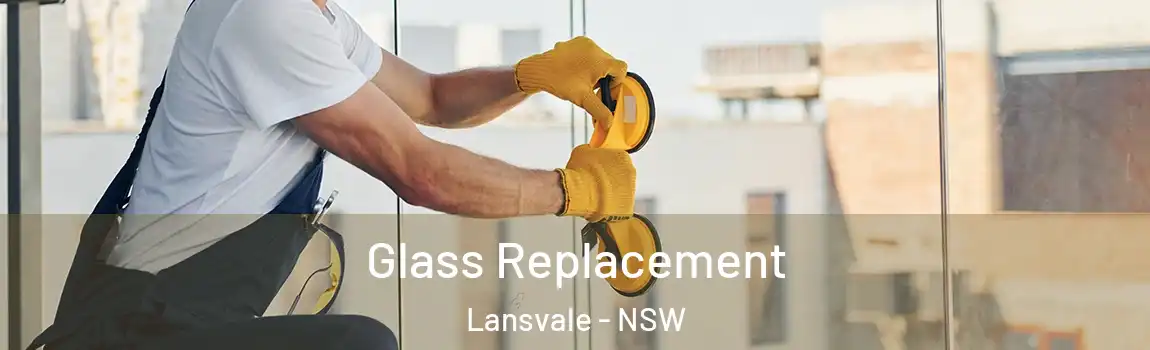  Glass Replacement Lansvale - NSW