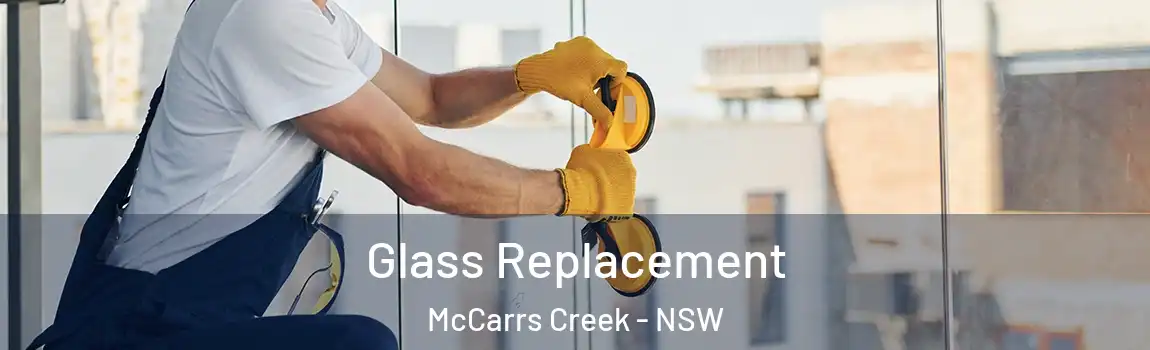  Glass Replacement McCarrs Creek - NSW