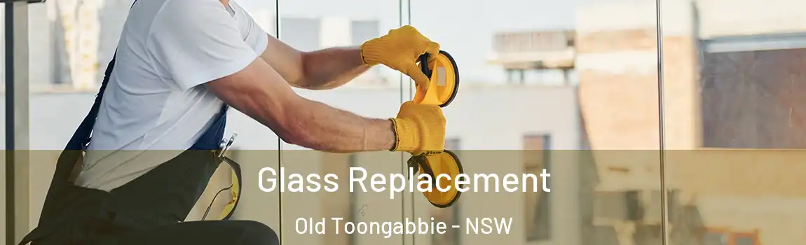  Glass Replacement Old Toongabbie - NSW