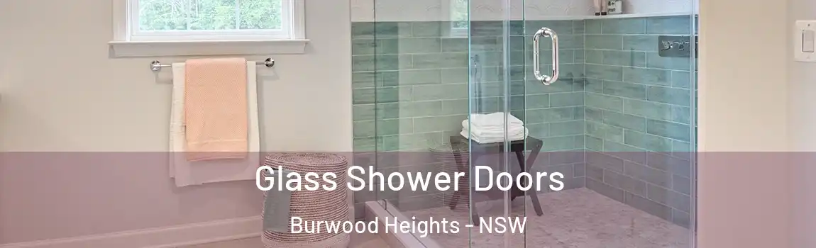  Glass Shower Doors Burwood Heights - NSW