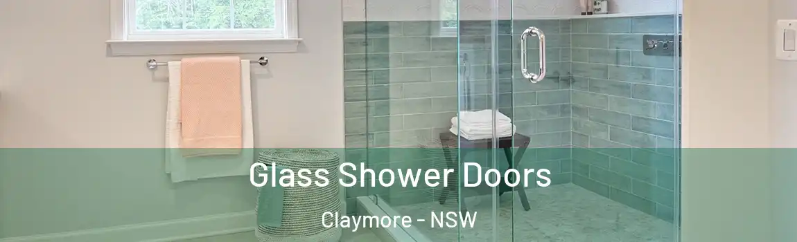  Glass Shower Doors Claymore - NSW