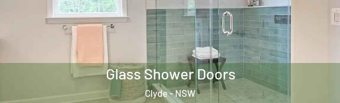 Glass Shower Doors Clyde - NSW