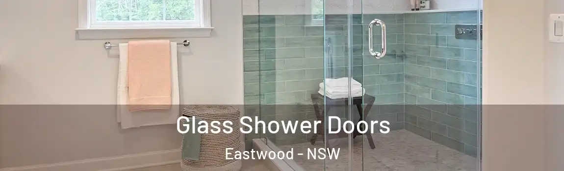  Glass Shower Doors Eastwood - NSW