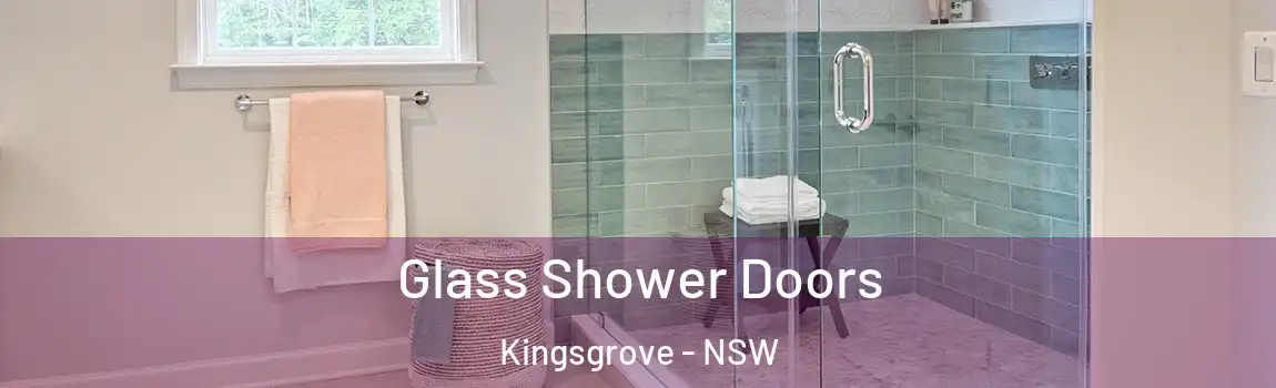  Glass Shower Doors Kingsgrove - NSW