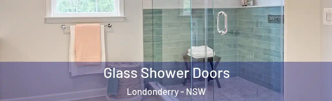  Glass Shower Doors Londonderry - NSW