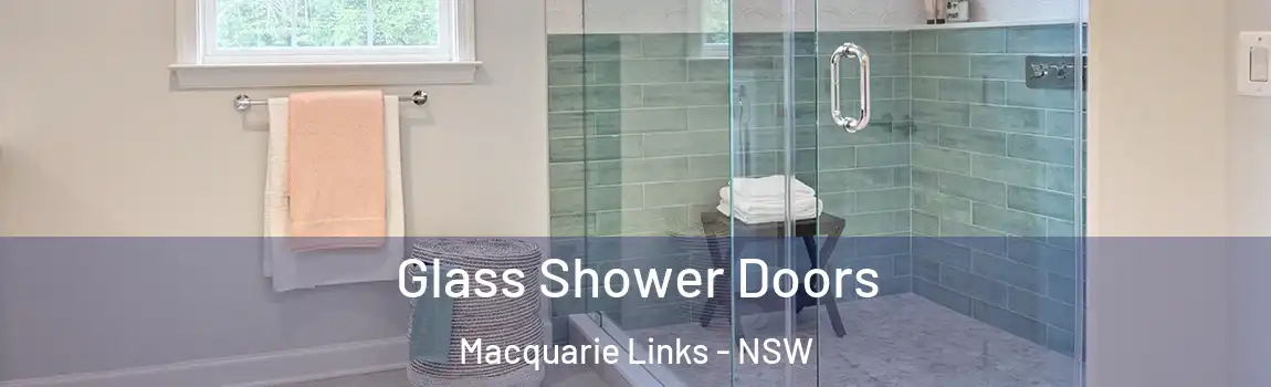  Glass Shower Doors Macquarie Links - NSW