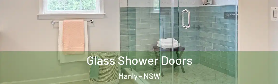  Glass Shower Doors Manly - NSW