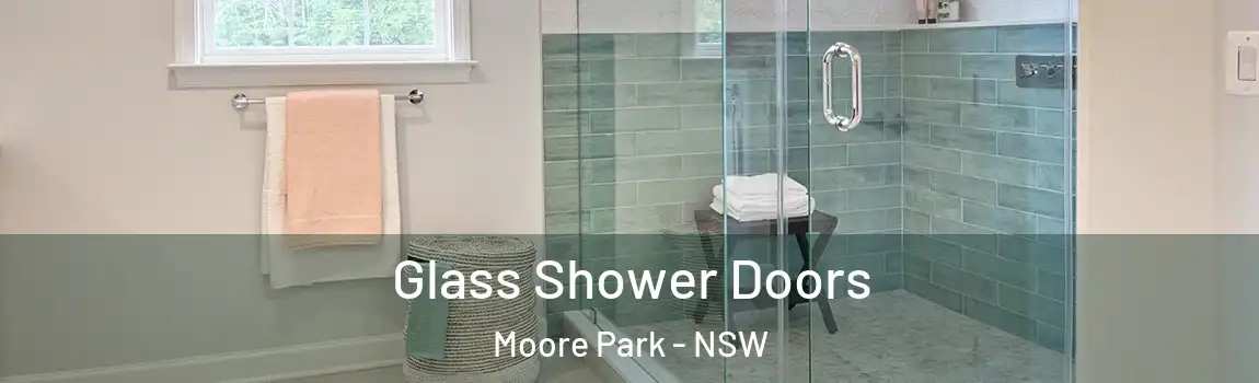  Glass Shower Doors Moore Park - NSW