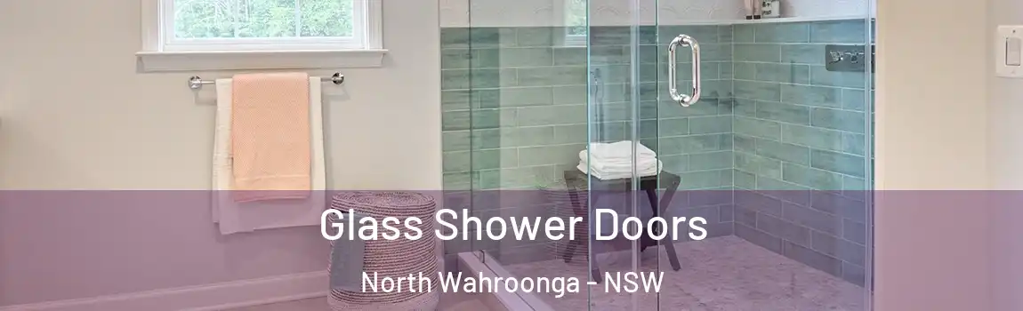  Glass Shower Doors North Wahroonga - NSW