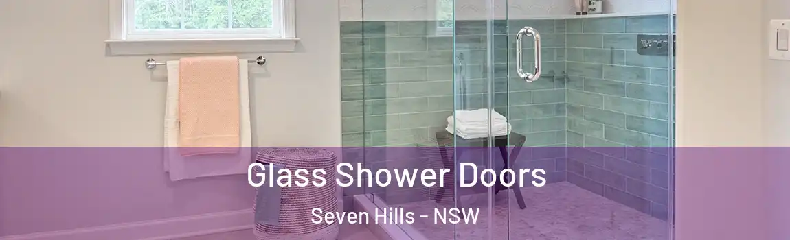  Glass Shower Doors Seven Hills - NSW