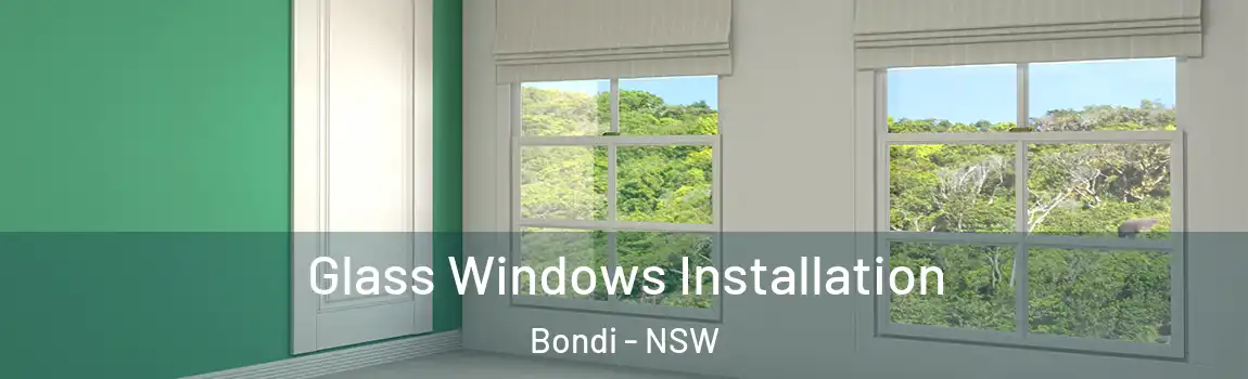  Glass Windows Installation Bondi - NSW