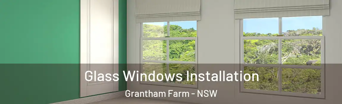  Glass Windows Installation Grantham Farm - NSW