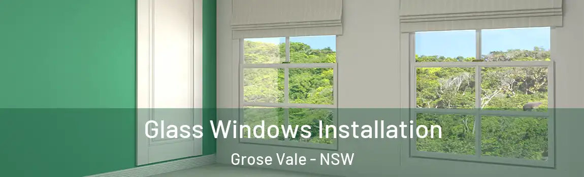  Glass Windows Installation Grose Vale - NSW