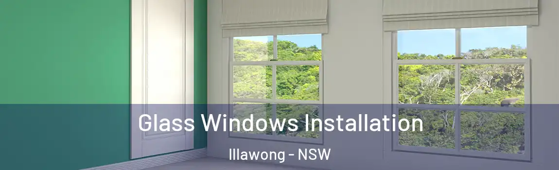  Glass Windows Installation Illawong - NSW