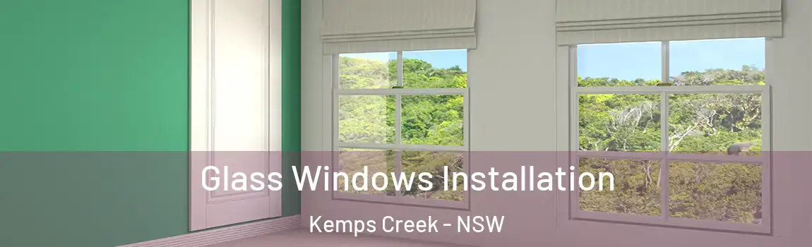  Glass Windows Installation Kemps Creek - NSW