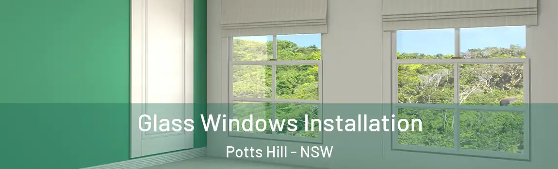  Glass Windows Installation Potts Hill - NSW