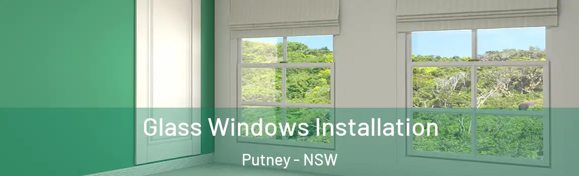  Glass Windows Installation Putney - NSW
