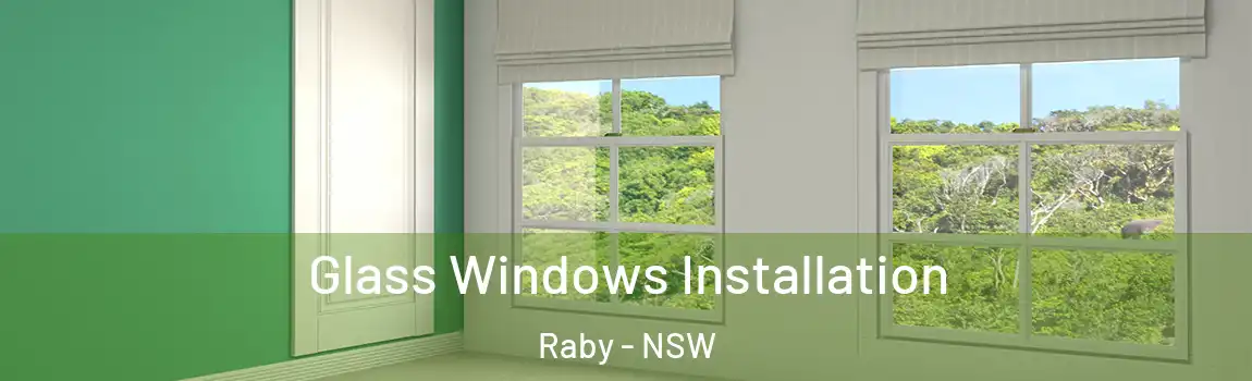  Glass Windows Installation Raby - NSW