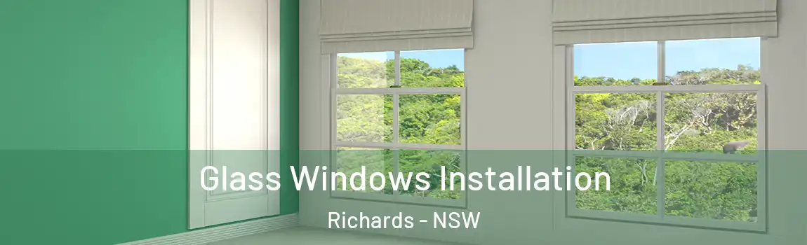  Glass Windows Installation Richards - NSW